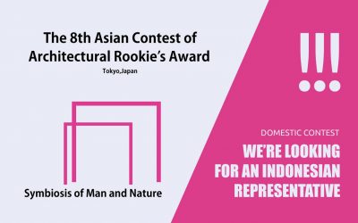 The 8th Asian Contest of Architectural Rookie’s Award