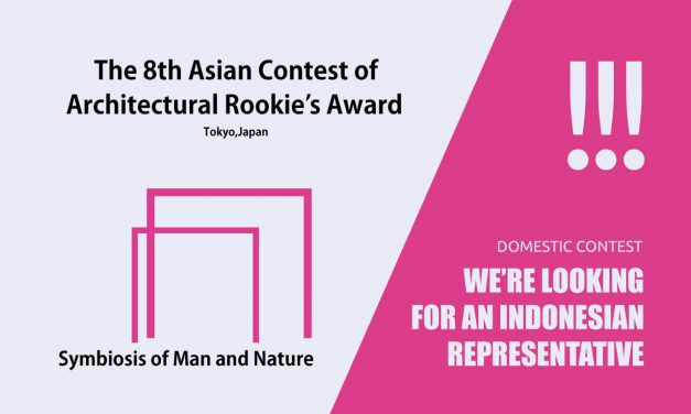 The 8th Asian Contest of Architectural Rookie’s Award