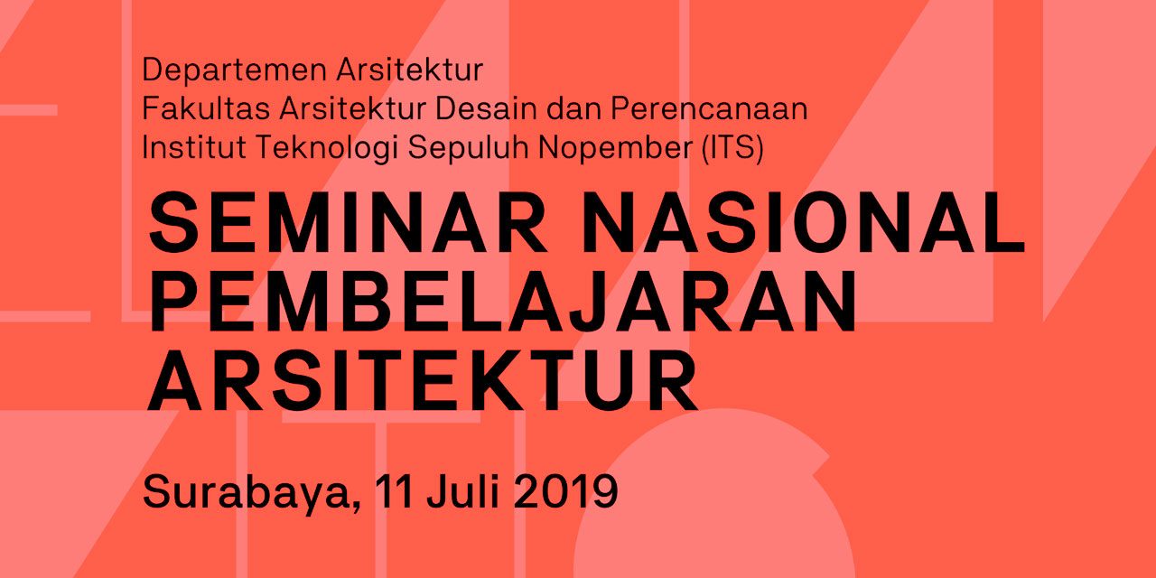 Seminar Nasional Pembelajaran Arsitektur 2019