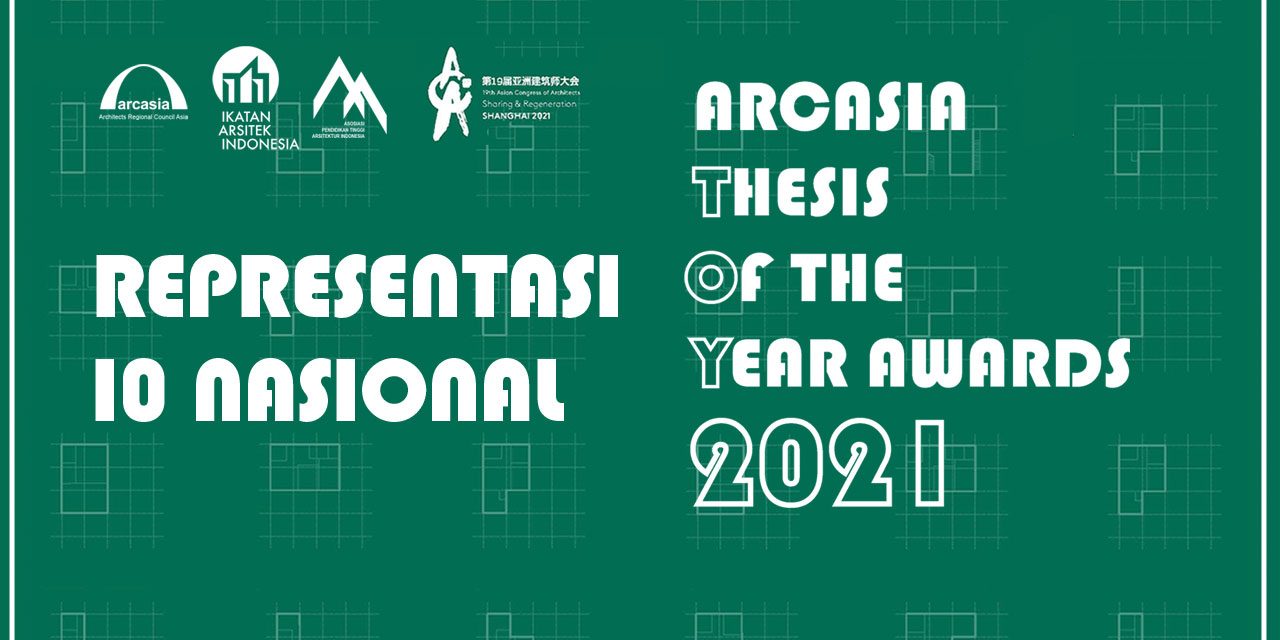 Representasi 10 Nasional ARCASIA Thesis of the Year Award (TOY) 2021